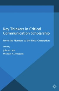 Omslagafbeelding: Key Thinkers in Critical Communication Scholarship 9781349564682