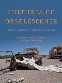 Cover image: Cultures of Obsolescence 9781137470898