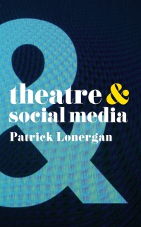 Cover image: Theatre and Social Media 1st edition 9781137463708
