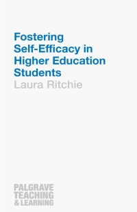 صورة الغلاف: Fostering Self-Efficacy in Higher Education Students 1st edition 9781137463777