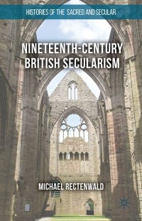 Cover image: Nineteenth-Century British Secularism 9781137463883