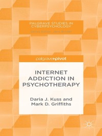 表紙画像: Internet Addiction in Psychotherapy 9781137465061