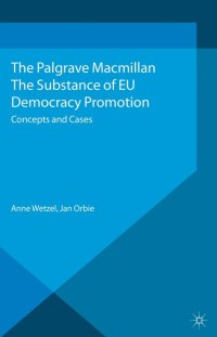 Cover image: The Substance of EU Democracy Promotion 9781137466310