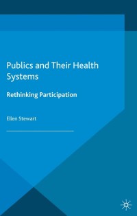 Cover image: Publics and Their Health Systems 9781137467164