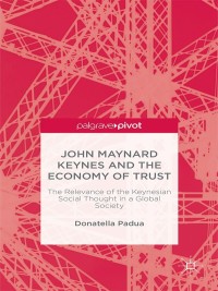 表紙画像: John Maynard Keynes and the Economy of Trust 9781137467225