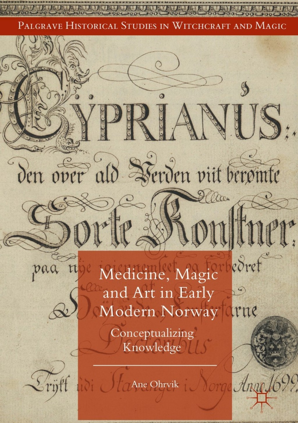 Medicine, Magic and Art in Early Modern Norway Conceptualizing Knowledge