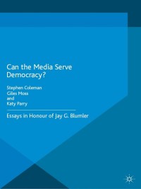 Omslagafbeelding: Can the Media Serve Democracy? 9781137467911
