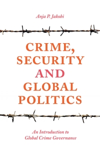 Cover image: Crime, Security and Global Politics 1st edition 9781137467997