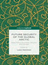 Cover image: Future Security of the Global Arctic 9781137468246