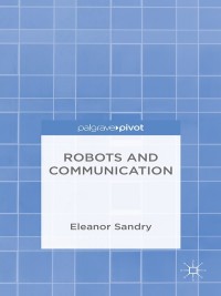 Cover image: Robots and Communication 9781137468369