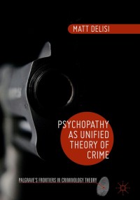 Titelbild: Psychopathy as Unified Theory of Crime 9781137469090