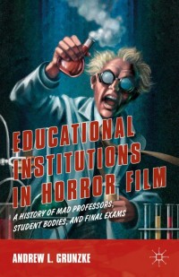 صورة الغلاف: Educational Institutions in Horror Film 9781137469199