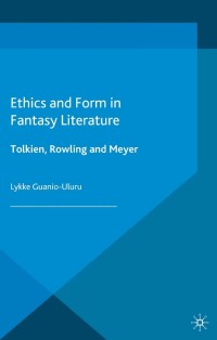 Omslagafbeelding: Ethics and Form in Fantasy Literature 9781137469687