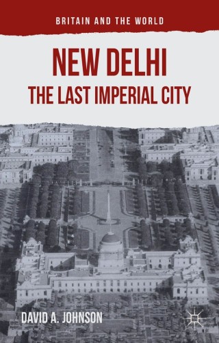Cover image: New Delhi: The Last Imperial City 9781137469861