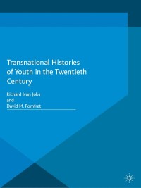 Imagen de portada: Transnational Histories of Youth in the Twentieth Century 9781137469892
