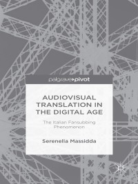 صورة الغلاف: Audiovisual Translation in the Digital Age 9781137470362