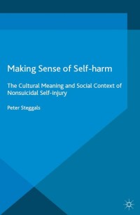صورة الغلاف: Making Sense of Self-harm 9781137470584