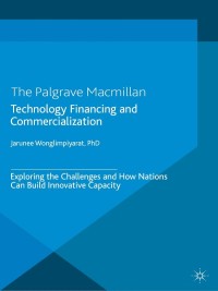 Cover image: Technology Financing and Commercialization 9781137470614