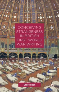 表紙画像: Conceiving Strangeness in British First World War Writing 9781349501052