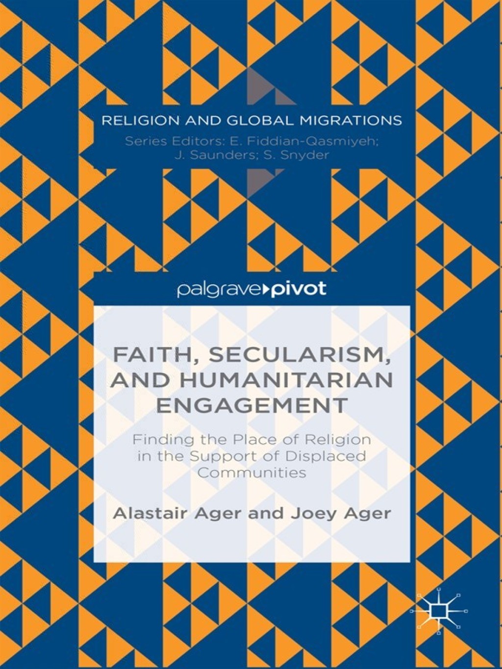 Faith, Secularism, and Humanitarian Engagement: Finding the Place of Religion in the Support of Displaced Communities Finding the Place of Religion in the Support of Displaced Communities