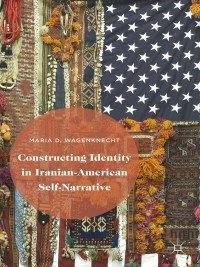 Imagen de portada: Constructing Identity in Iranian-American Self-Narrative 9781137479617