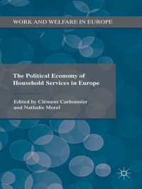 Cover image: The Political Economy of Household Services in Europe 9781137473714