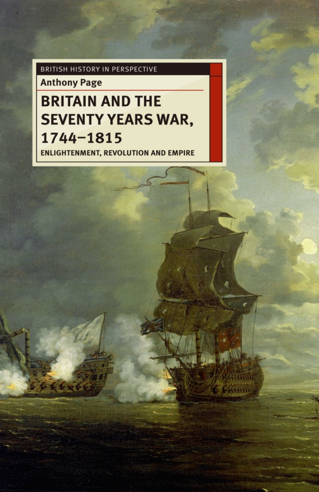 Britain and the Seventy Years War, 1744-1815 Enlightenment, Revolution and Empire 1st Edition