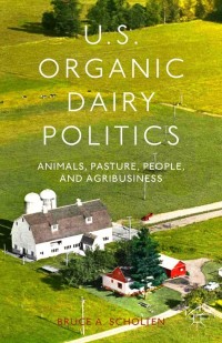 Cover image: U.S. Organic Dairy Politics 9781137330604