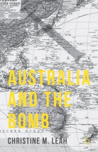 Cover image: Australia and the Bomb 9781137477385