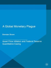 Imagen de portada: A Global Monetary Plague 9781137478849