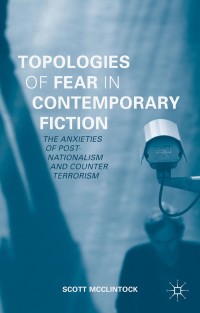 Omslagafbeelding: Topologies of Fear in Contemporary Fiction 9781137478900