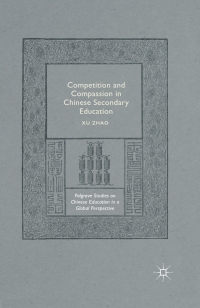 Omslagafbeelding: Competition and Compassion in Chinese Secondary Education 9781137479402