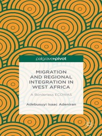 Cover image: Migration and Regional Integration in West Africa 9781137479525