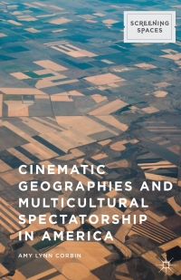 Imagen de portada: Cinematic Geographies and Multicultural Spectatorship in America 9781137482662