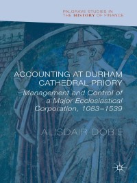 Cover image: Accounting at Durham Cathedral Priory 9781137479778