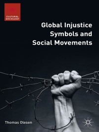 Cover image: Global Injustice Symbols and Social Movements 9781137481160