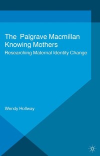 Cover image: Knowing Mothers 9781137481221