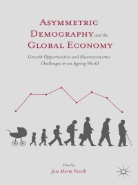 Titelbild: Asymmetric Demography and the Global Economy 9781137486455