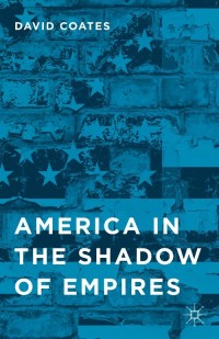 Cover image: America in the Shadow of Empires 9781137482365