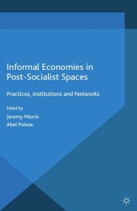 Titelbild: Informal Economies in Post-Socialist Spaces 9781349694488