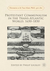 Titelbild: Protestant Communalism in the Trans-Atlantic World, 1650–1850 9781137484864