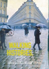 Imagen de portada: Walking Histories, 1800-1914 9781137484970