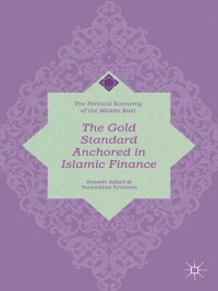 Titelbild: The Gold Standard Anchored in Islamic Finance 9781137485823