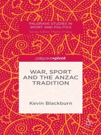 Imagen de portada: War, Sport and the Anzac Tradition 9781137487599