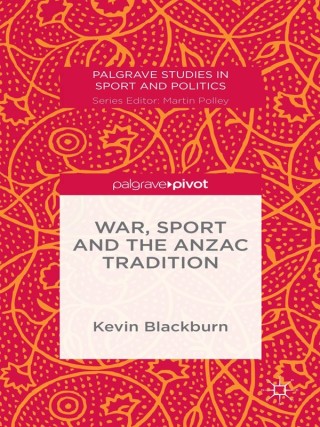 Cover image: War, Sport and the Anzac Tradition 9781137487599
