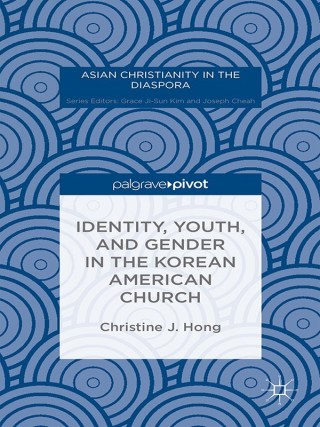 Omslagafbeelding: Identity, Youth, and Gender in the Korean American Church 9781137497833