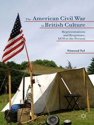 Cover image: The American Civil War in British Culture 9781137489258