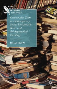 Cover image: Consumable Texts in Contemporary India 9781137489289