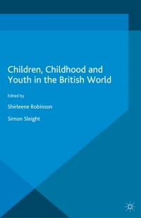 Cover image: Children, Childhood and Youth in the British World 9781137489401