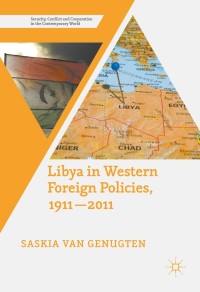 Omslagafbeelding: Libya in Western Foreign Policies, 1911–2011 9781137489494